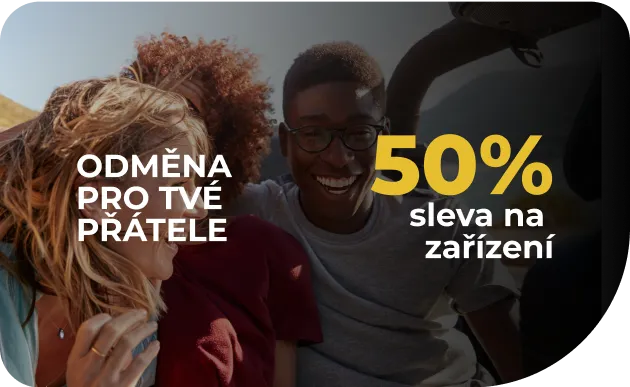 Odměna pro tvé přátele: 50% sleva na zařízení