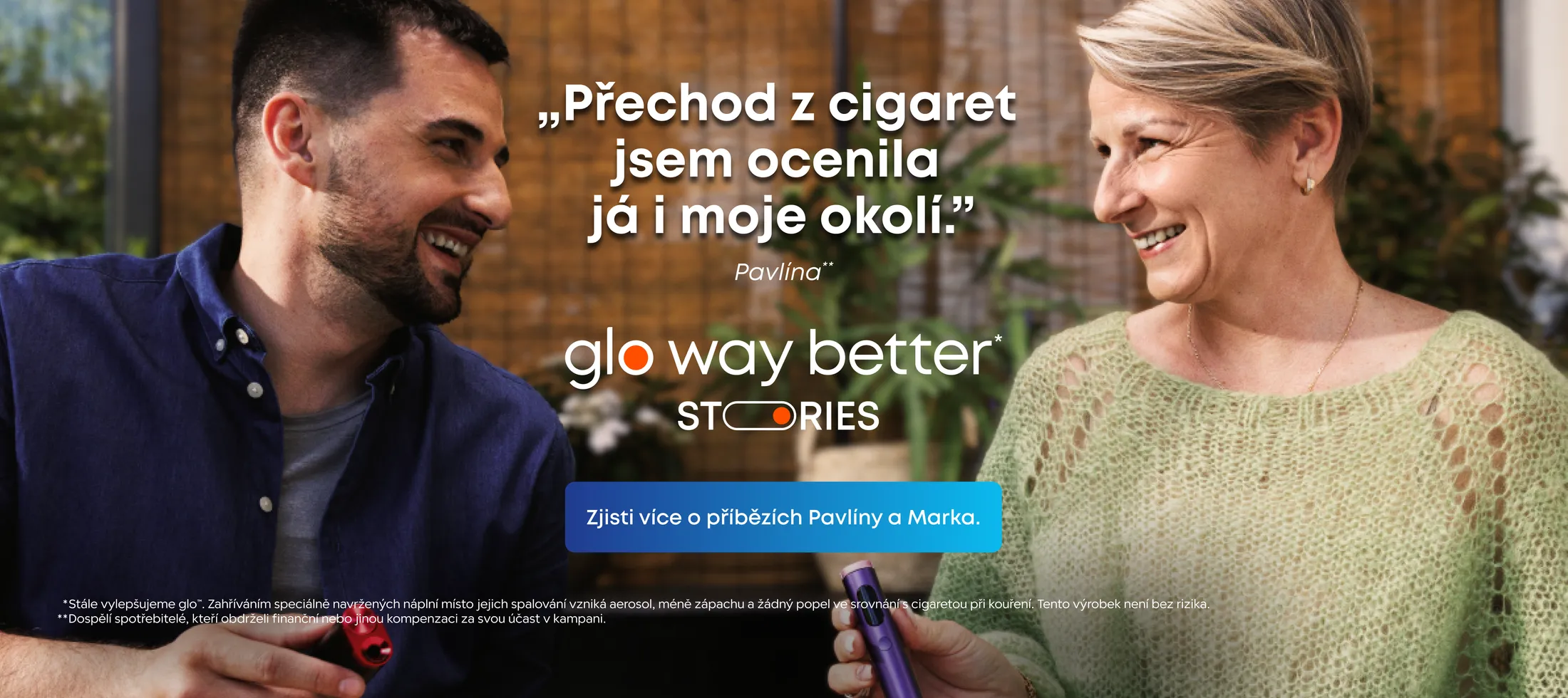 Příběhy uživatelů glo™ – uživatelské zkušenosti